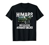 Himars beste Lösung gegen Orcks Army Ukraine USA T-Shirt