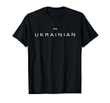 I am Ukrainian - Ukraine patriotisch T-Shirt