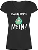 T-Shirt Damen V Ausschnitt - Sprüche Statement mit Spruch - Bevor du...