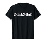 Glück Auf - Bergbau Ruhrpott Shirt - Schlägel&Eisen T-Shirt