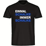 VIMAVERTRIEB® Herren T-Shirt Schalke - Einmal Immer - Druck:...