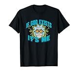 Rick and Morty If God Exists T-Shirt