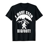I Have Seen Bigfoot Sasquatch Lustiges Kostüm T-Shirt
