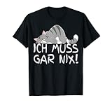 Faule Katze Ich Muss Gar Nix Geschenke für Katzenliebhaber T-Shirt