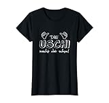 Damen Die Uschi macht dat schon! Lustiger Spruch im Ruhrpott T-Shirt
