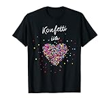 Konfetti im Herzen Fasching Karneval Konfetti Kostüm Outfit T-Shirt