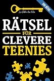 Rätsel für Clevere Teenies: 200 Rätsel, Kriminalfälle und...
