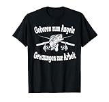Geboren Zum Angeln Gezwungen Zur Arbeit Angler Angel T-Shirt T-Shirt