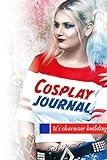 Cosplay Journal. A blank lined notebook for girls who love to dress...