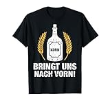Korn bringt uns nach vorn Bauer Party Geschenk Saufen T-Shirt