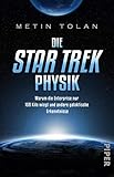 Die STAR TREK Physik: Warum die Enterprise nur 158 Kilo wiegt und...