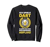 Ich spiele Dart. Dart Scheibe Darts Kostüm Hemd Outfit Sweatshirt