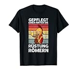 Gepflegt Einen Hinter Die Rüstung Römern Party Sauf Spruch T-Shirt