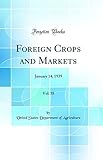 Foreign Crops and Markets, Vol. 38: January 14, 1939 (Classic Reprint)
