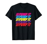 Pump It Lustiger Gym Spruch Workout Flexing Swollen Muscle T-Shirt