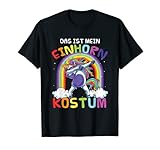 Das ist Mein Einhorn Kostüm Fasching Unicorn Karneval T-Shirt