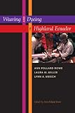 Weaving and Dyeing in Highland Ecuador
