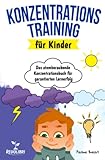 Konzentrationstraining für Kinder: Das atemberaubende...