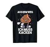 Ich Muss Kacken I Lustiges Kackhaufen Scheißhaufen Kacke T-Shirt