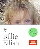 Billie Eilish: Deutsche Ausgabe | Die offizielle Bild-Autobiografie...