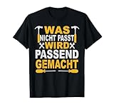 Baumeister Was nicht passt wird passend gemacht Bauarbeiter T-Shirt