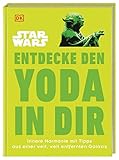 Star Wars™ Entdecke den Yoda in dir: Innere Harmonie mit Tipps aus...