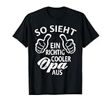 Herren So sieht ein richtig cooler Opa aus - Großvater Cooler Opa...