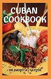 CUBAN COOKBOOK: Easy Ancient Cuban Recipes