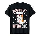 Zuhause ist wo meine Katzen sind Katze Mädchen Damen T-Shirt
