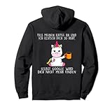 fass meinen kaffee an und ich klatsch dich so hart Pullover Hoodie