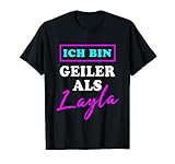 Ich bin geiler als Layla Malle Mallorca Party T-Shirt
