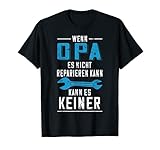 Herren Geschenk Wenn Opa es nicht Reparieren Kann Kann Es Keiner...