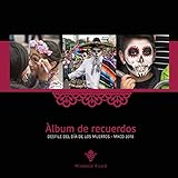 Àlbum de recuerdos: DESFILE DEL DÍA DE LOS MUERTOS - MXCD 2018...