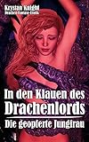 In den Klauen des Drachenlords: Die geopferte Jungfrau -...