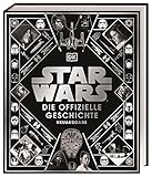 Star Wars™ Die offizielle Geschichte Neuausgabe: Atemberaubende und...