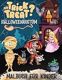 Trick or Treat Halloween-Kostüm-Malbuch für Kinder: Lustige und...