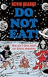 Do not eat!: Wie ein T-Shirt mich vor Aliens bewahrte | Urkomischer...