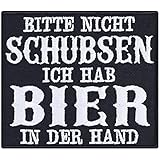 Bitte nicht schubsen - ich hab Bier in der Hand Festival Aufnäher...
