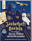 Zauberhaft basteln. Der inoffizielle Harry-Potter-Adventskalender....