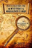 Investigators, Inc. & the Mystery of the Marauder's Map: A Children's...