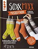 SoxxMixx. Muster-Mania by Stine & Stitch: Mustersocken, Pullover und...