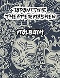 Manga Malbuch: 40 japanische Masken Motive zum Ausmalen für Otaku...