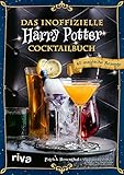 Das inoffizielle Harry-Potter-Cocktailbuch: 40 magische Rezepte. Mit...