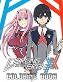 Darling in the Franxx Coloring Book: Perfect Book For Relaxation,...