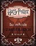 Harry Potter zauberbuch: das inoffizielle Buch für die Fans der...