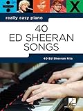 REALLY EASY PIANO 40 ED SHEERAN SONGS EASY PIANO BOOK
