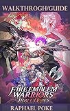 Fire Emblem Warriors: Three Hopes Walkthrough/Guide: Beginners’...
