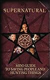 Supernatural: Mini Book of Saving People and Hunting Things