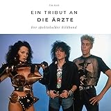 Ein Tribut an die Ärzte: Der spektakuläre Bildband