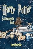 Harry Potter Zaubersprüche Buch: Die Inoffizielle...